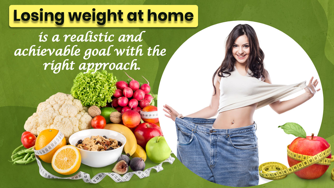Read more about the article Losing weight at home is a realistic and achievable goal with the right approach.